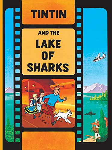 Tintin and the Lake of Sharks: The Official Classic Children’s Illustrated Mystery Adventure Series: 1 (The Adventures of Tintin) von Farshore